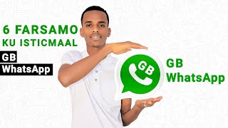 6DAN FARSAMO KU ISTICMAAL GB WHATSAPPKAAGA Share🔥😍😍 [upl. by Nilyad]