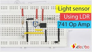 How to make Light sensor circuit using LDR IC 741 Op Amp  Bread board [upl. by Aihcats243]