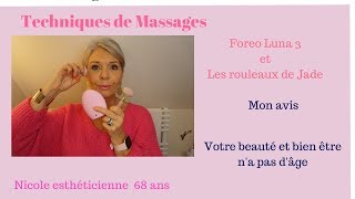 Massages anti âge Gua Sha le rouleau de jade et Luna3 Foréo Mon avis [upl. by Giwdul]