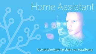 Riconoscimento facciale con Raspberry e integrazione in Home Assistant [upl. by Aikaj138]