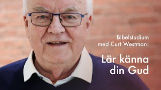 Bibelstudium med Curt Westman quotLär känna din Gudquot 1 Krön 289 [upl. by Matthia]