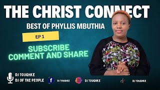 BEST OF Phyllis MBUTHIA MIX  DJ TOUGHKE  KIKUYU MIX [upl. by Simetra]