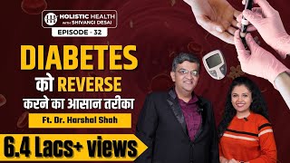 How To Reverse Diabetes To Normal  Tips to Control Diabetes without Medicines  Shivangi Desai [upl. by Torto]