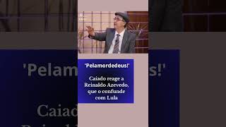 Caiado reage a Azevedo que o confunde com Lula pelamordedeus  ronaldocaiado direita eleições [upl. by Lowry]