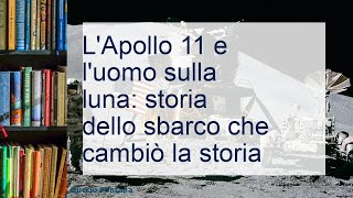 Sbarco sulla luna lallunaggio che cambiò la storia [upl. by Enoid]