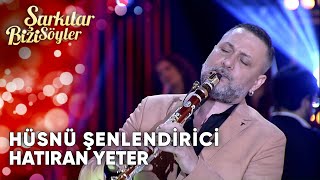 Hatıran Yeter  Hüsnü Şenlendirici  Şarkılar Bizi Söyler  Performans [upl. by Sucramad635]