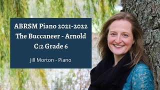 The Buccaneer  Arnold C2 Grade 6 ABRSM 2021 2022 Jill Morton  Piano [upl. by Seligman394]