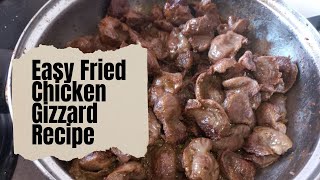 EASY FRIED CHICKEN GIZZARDS RECIPE [upl. by Ettessil887]