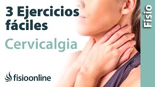 3 EJERCICIOS FÁCILES para la CERVICALGIA Mejora tu dolor de cuello [upl. by Belanger928]