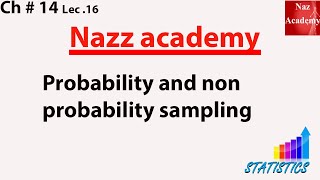 Probability and non probability sampling ch 14 lec 16 [upl. by Airahcaz497]