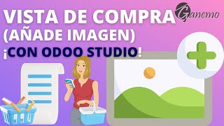 📲Cómo Añadir Imágenes a tu VISTA de COMPRA con Odoo Studio  Explicación 🌟📊 [upl. by Dlanar]