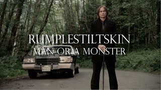 Rumplestiltskin II Man or a Monster II Once Upon a Time [upl. by Eelarak]