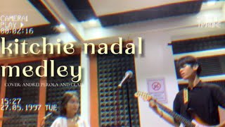 KITCHIE NADAL MEDLEY BY KITCHIE NADAL  cover andrei perola amp claide [upl. by Arrol289]