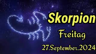 SKORPION Horoskop heute Freitag 27 SEPTEMBER 2024 ♏ [upl. by Herriott]