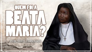 BREVE HISTÓRIA DA BEATA MARIA DE ARAÚJO [upl. by Blair736]