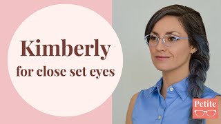 Introducing Kimberly Glasses for close set eyes and extranarrow faces [upl. by Ellohcin738]