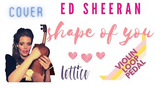 Ed Sheeran  Shape of You  Cover By Lettice Rowbotham [upl. by Bentley]