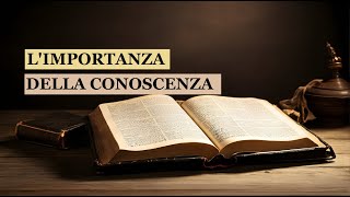 quotLimportanza della conoscenzaquot [upl. by Carnay]