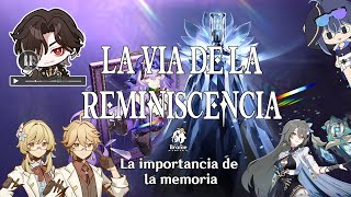 Episodio 112 La vía de la reminiscencia  Honkai Star Rail HSRUCOP HSRVideosContest26 [upl. by Royce]