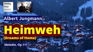 Albert Jungmann Heimweh Melodie pour Piano Op117 [upl. by Hacissej]