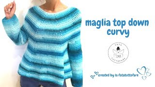 TUTORIAL Maglione top downmaglia curvylafatatutttofare [upl. by Luthanen937]