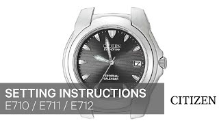 Citizen Watch Setting Instruction — E710 E711 E712 [upl. by Cleave]