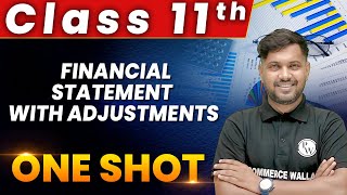 Financial Statements With Adjustment  1 Shot  Everything Covered  Class 11th  Accountancy 🔥 [upl. by Gilges873]