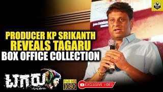 Producer KP Srikanth Reveals Tagaru Box Office Collection  Tagaru Collection  Tagaru Kannada Movie [upl. by Alletsyrc]