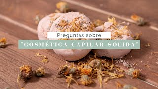 quotCosmética capilar sólidaquot y CÓMO LAVARSE EL CABELLO CON PLANTAS [upl. by Sascha]