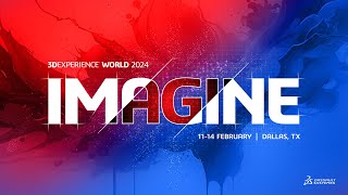 Imagine all we can achieve together  3DEXPERIENCE World 2024 [upl. by Pyotr]