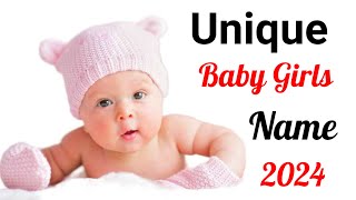 Most Unique Baby Girl Names with Meaning  Baby Girl Names 2024  girl names  girls name 2024 [upl. by Willetta]