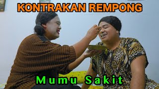 MUMU SAKIT  KONTRAKAN REMPONG EPISODE 892 [upl. by Ime]