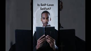 Is SelfLove Selfish [upl. by Ja]