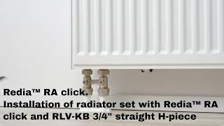 Redia™ RA click Installation of radiator set with Redia™ RA click and RLVKB 34quot straight Hpiece [upl. by Elletsyrc]