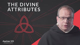 The Divine Attributes Aquinas 101 [upl. by Calv]