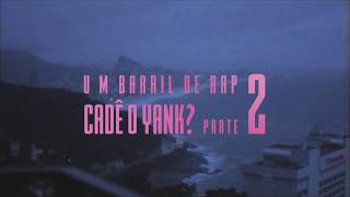 Um Barril de Rap  Cadê o Yank Parte 2 prod Froid [upl. by Assirem]