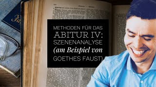 Methoden für das Abitur IV Szenenanalyse am Beispiel von Goethes Faust [upl. by Quennie]