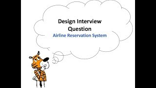 Design Interview Question Airline reservations system  MakeMyTrip  Logicmojo [upl. by Indys826]