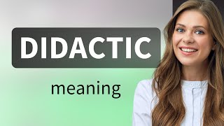 Didactic • DIDACTIC definition [upl. by Lemrac]