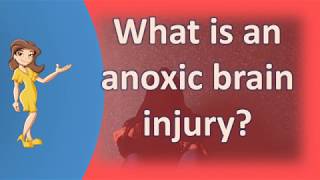 What is an anoxic brain injury   Health and Life [upl. by Alejoa]