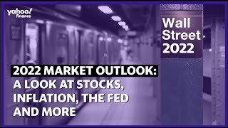 Market outlook 2022 A look at inflation stocks the Fed and more [upl. by Judon]