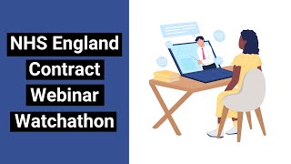 NHS England contract webinar watchathon [upl. by Inahet832]