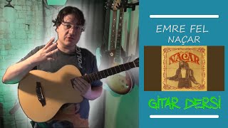 Emre Fel  Naçar Nasıl Çalınır  Gitar Dersi  Akor [upl. by Innos]