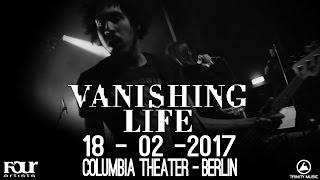 Vanishing Life  18022017  Columbia Theater Berlin Full Set [upl. by Elleirda]