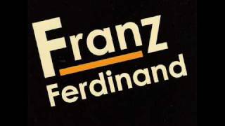 Franz Ferdinand  Tell her tonight With lyrics [upl. by Augustin]