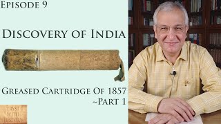 Discovery of India Ep 9 Part 1  Greased Cartridge  Indian Mutiny of 1857 [upl. by Airbmak]