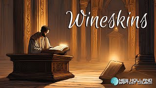 Wineskins  Oct 6 2024 Sunday Sermon [upl. by Anailil]