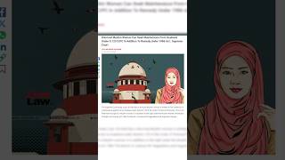 Mohd Abdul Samad vs State of Telangana Divorced Muslim Woman’s Right to Maintenance Under the CrPC [upl. by Antonie]