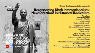 Reconnecting Black Internationalism New Directions in Historical Radicalism [upl. by Enetsuj]