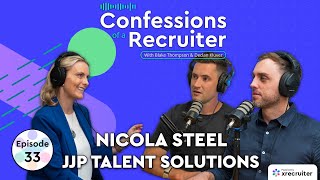 Nicola Steel JJP Talent Solutions Optimistic amp Value Driven  Confessions of a Recruiter 33 [upl. by Rossner]